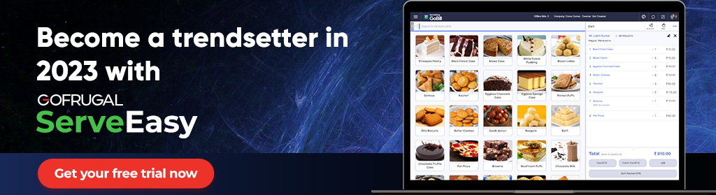 Become a Trendsetter in 2023 with Gofrugal ServeEasy - click the link to get a free trial